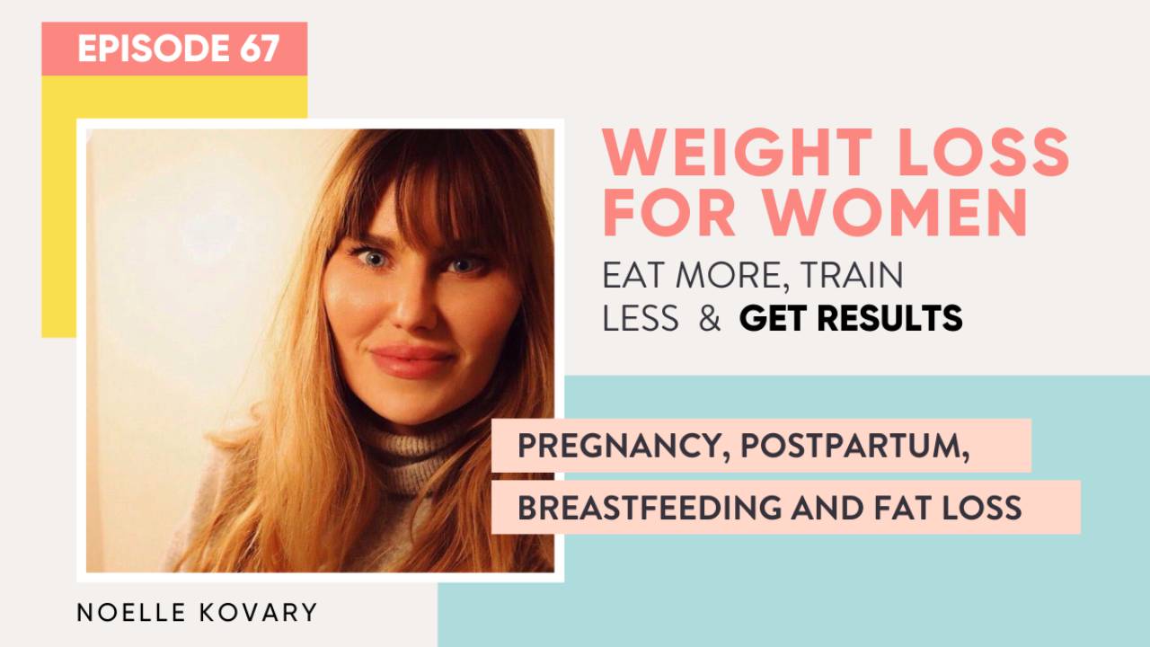 67 Pregnancy, postpartum, breastfeeding, and fat loss
