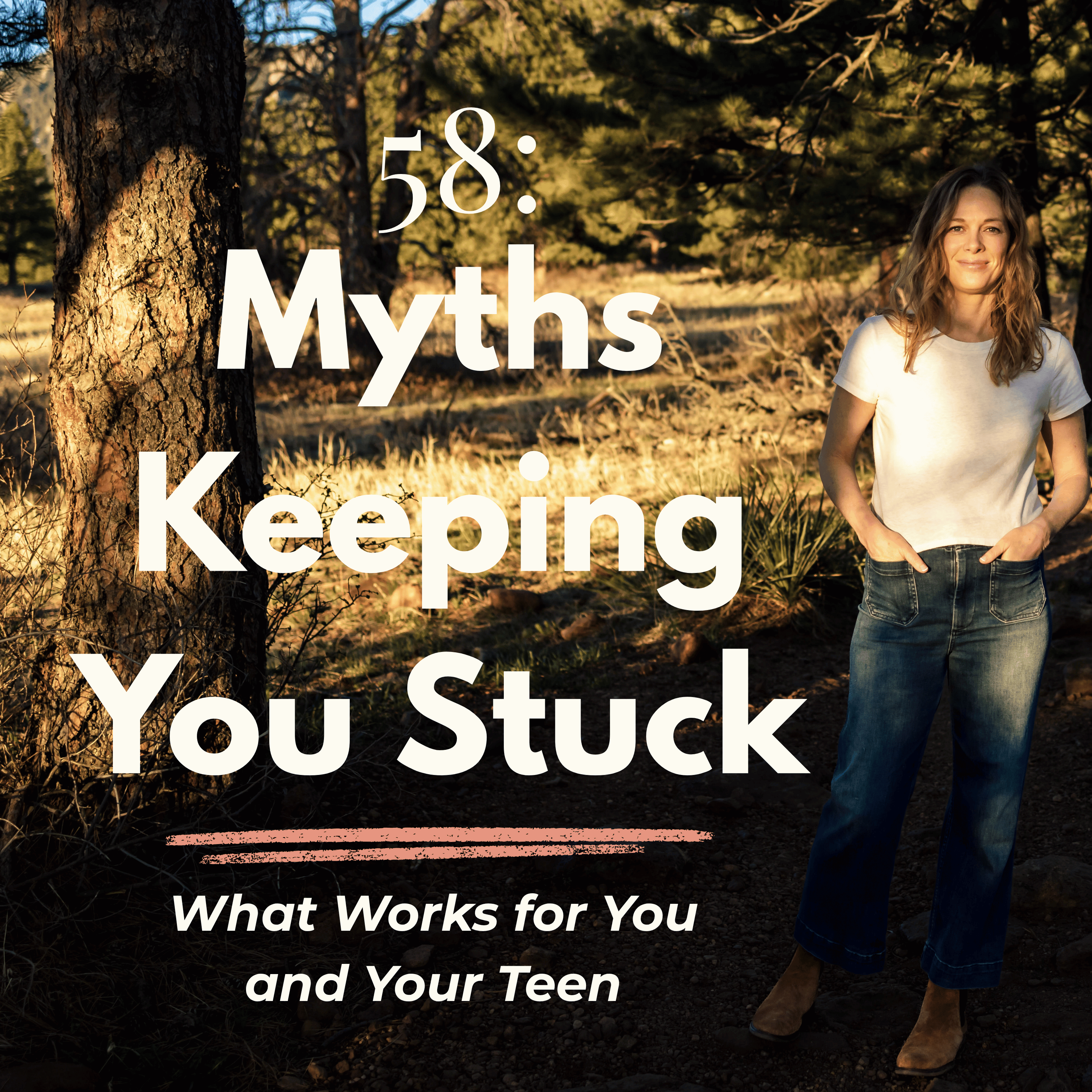 58: 5 Parenting Myths That Are Making Your Teen's Behavior Worse episode artwork