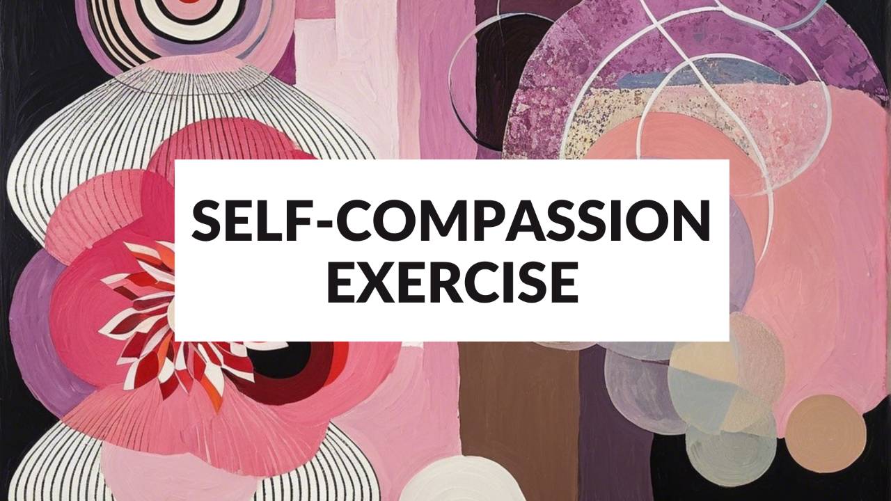 Self-Compassion Exercise