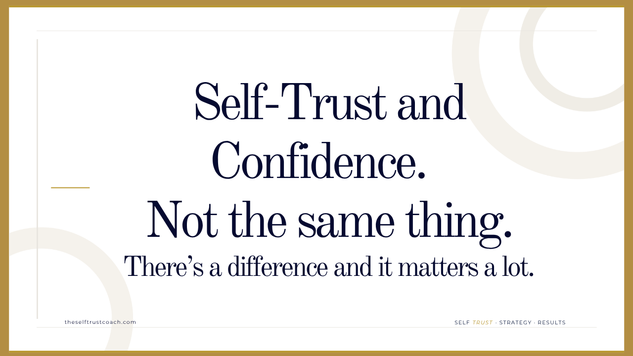 The Difference Between Self-Trust and Confidence | Dawn Ledet