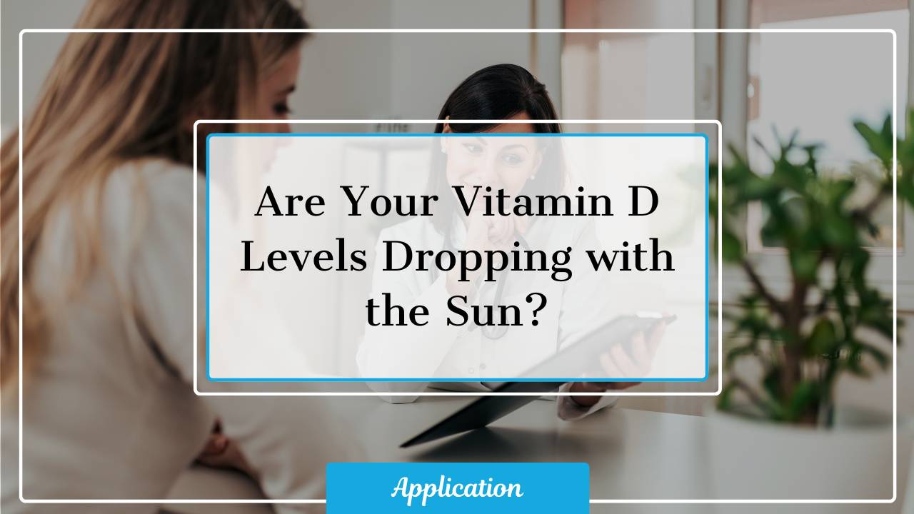 Are Your Vitamin D Levels Dropping with the Sun?