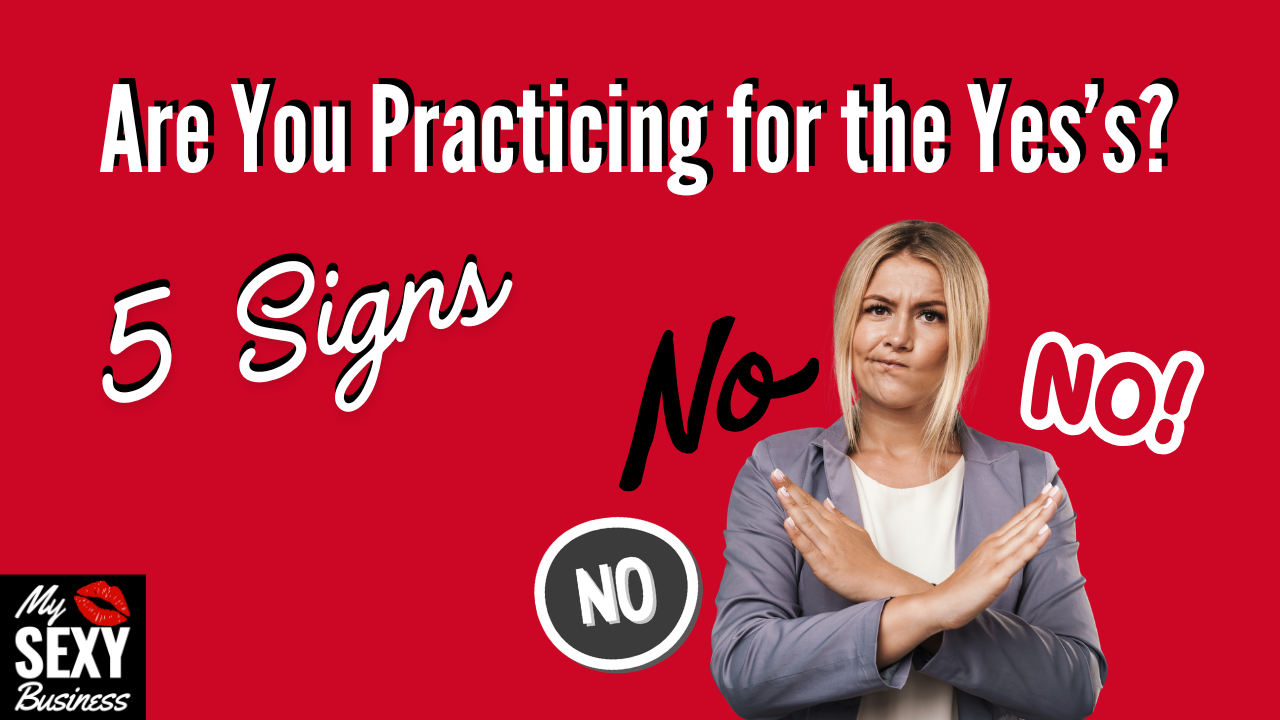 Are You Practicing For The Yes’s In Your Business? 5 Signs No, No, No - Image of a woman with her arms crossed
