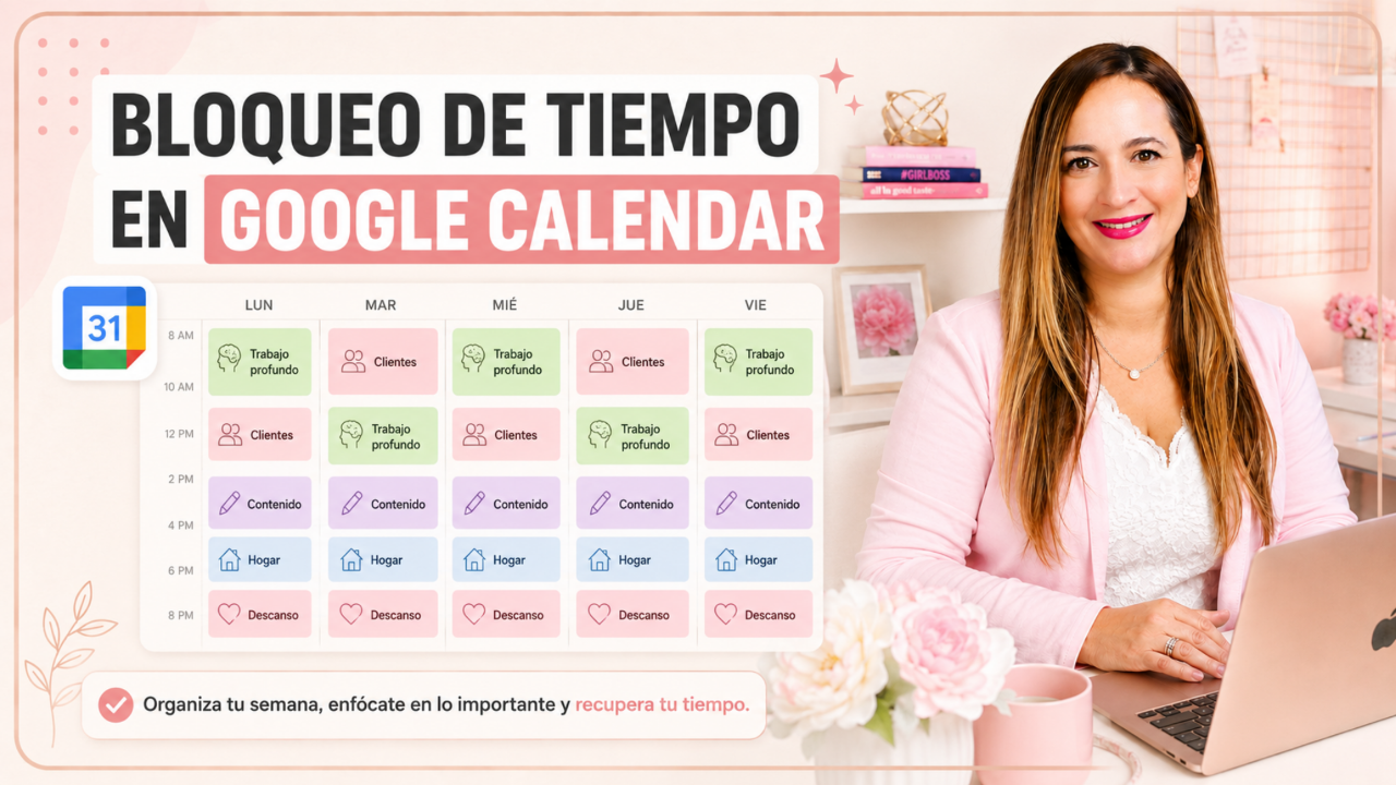 Bloqueo de tiempo en Google Calendar, sistema de 5 bloques para organizar tu semana