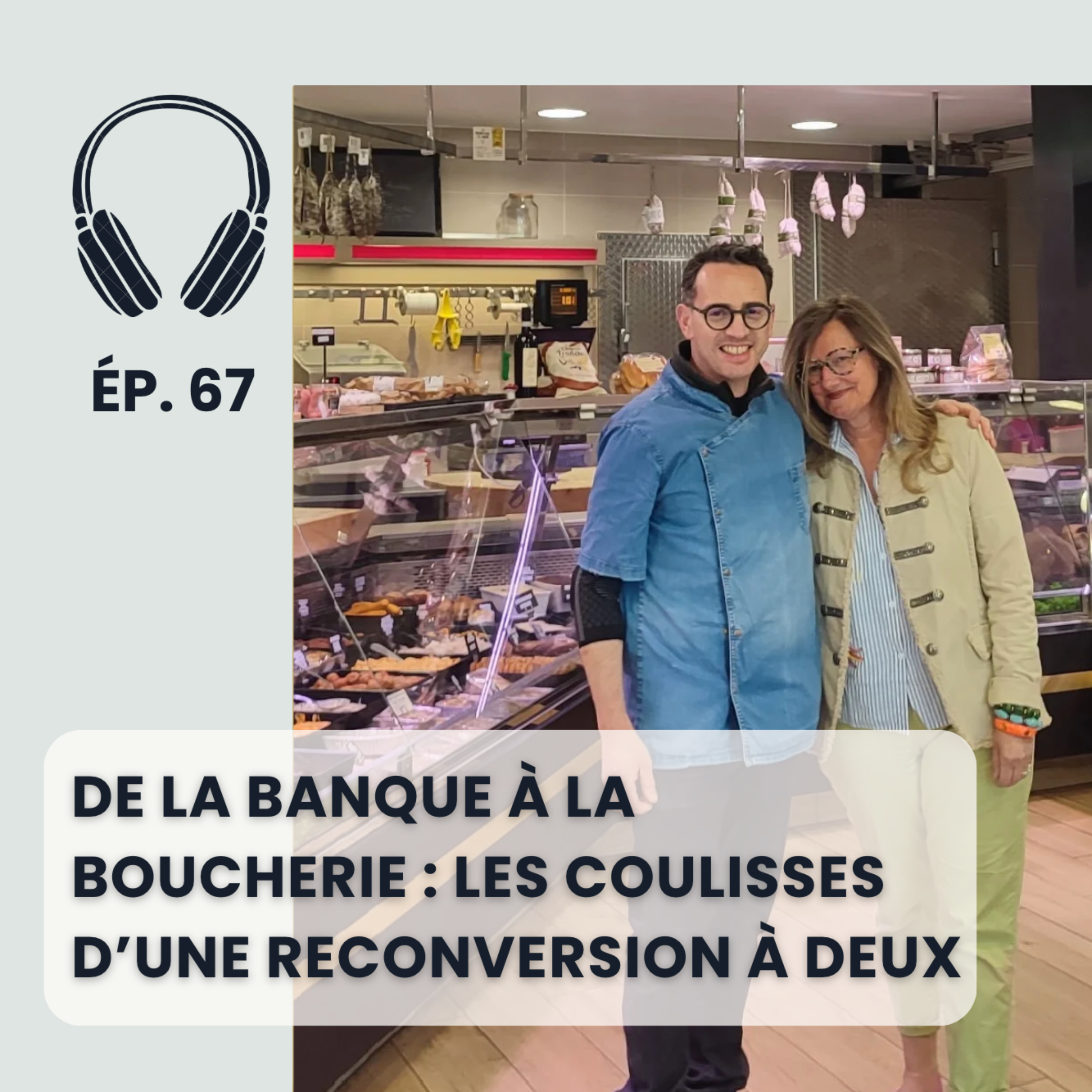 De la banque à la boucherie : les coulisses d'une reconversion à deux episode artwork