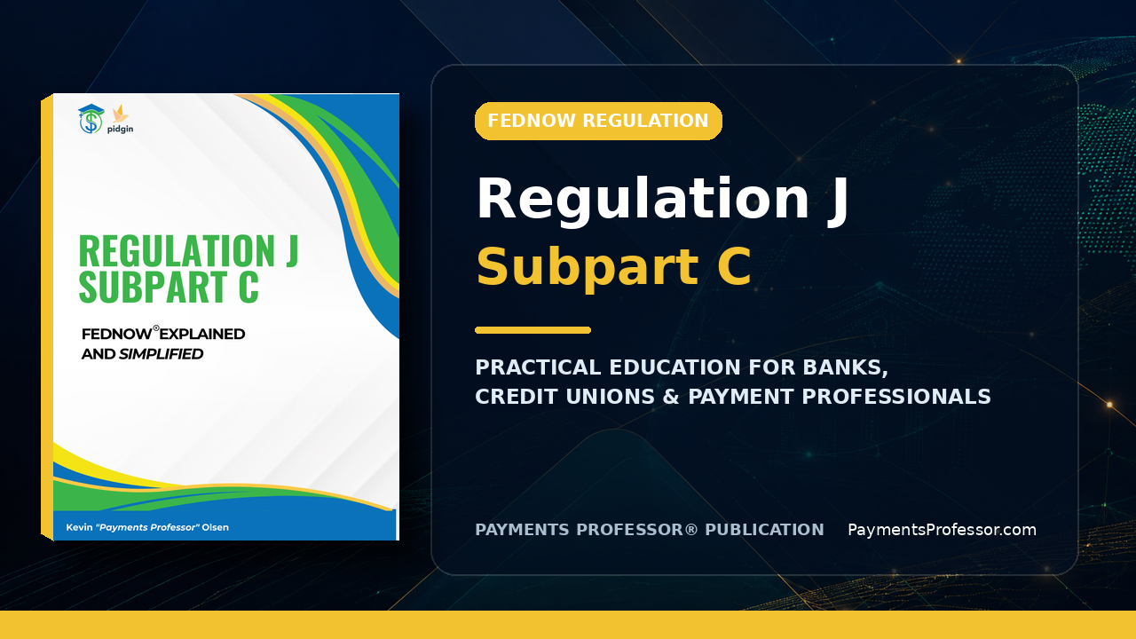 Regulation J Subpart C, FedNow Explained and Simplified