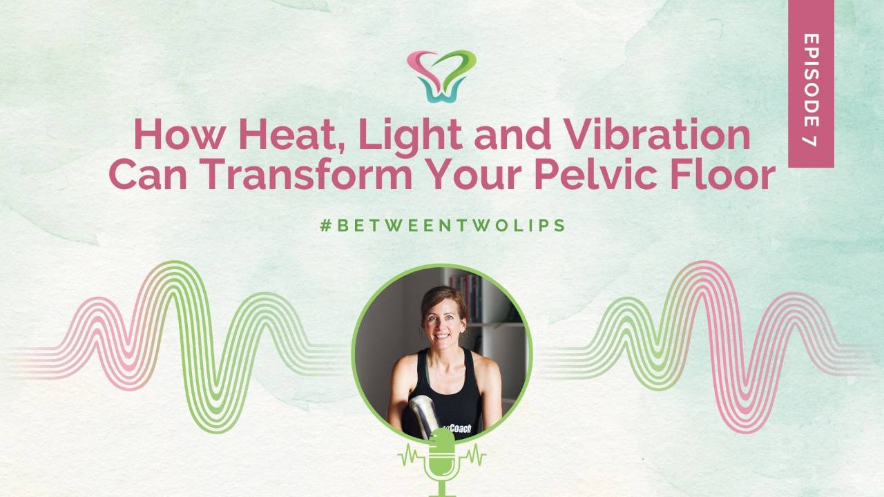 How Heat, Light and Vibration Can Transform Your Pelvic Floor