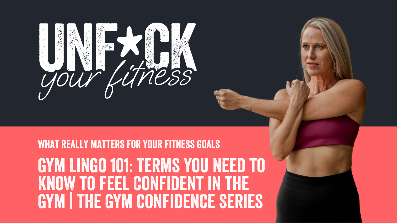 Gym Lingo 101: Terms You Need to Know to Feel Confident in the Gym | The Gym Confidence Series
