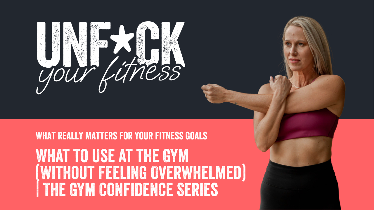 What to Use at the Gym (Without Feeling Overwhelmed) | The Gym Confidence Series