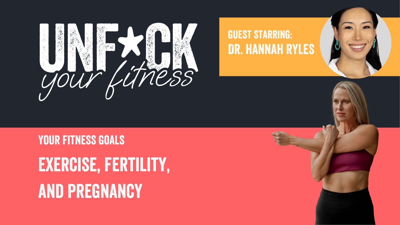 Exercise, Fertility, and Pregnancy with Dr. Hannah Ryles