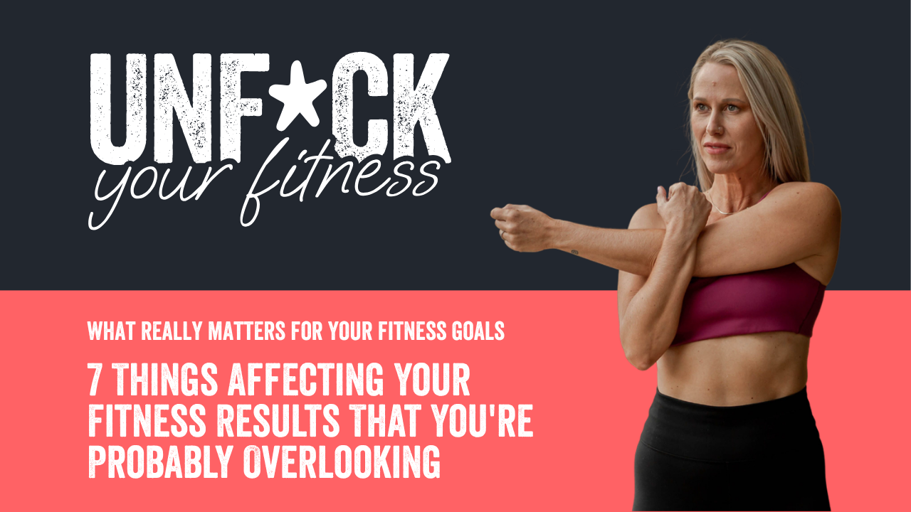 7 Things Affecting Your Fitness Results That You're Probably Overlooking