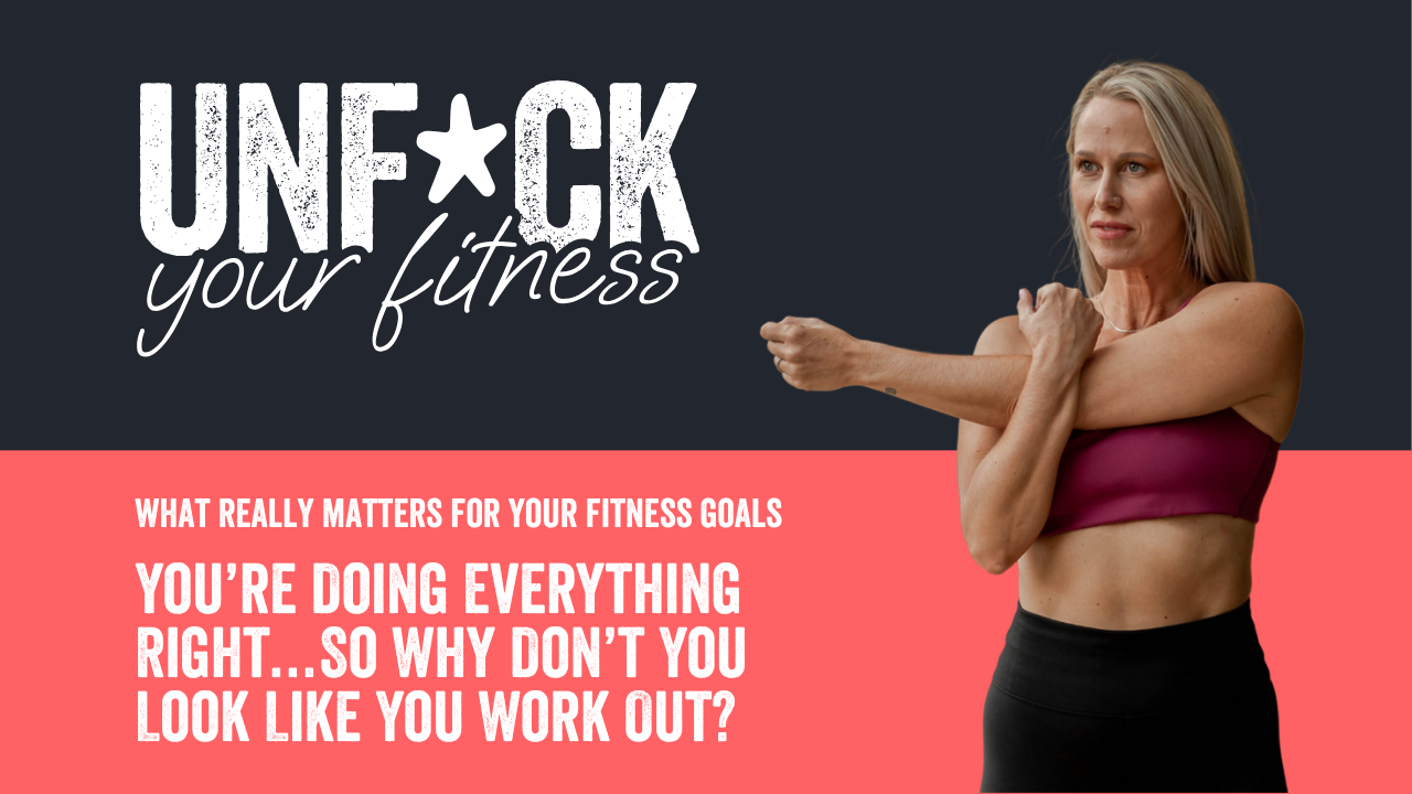 You’re Doing Everything Right…So Why Don’t You Look Like You Work Out?