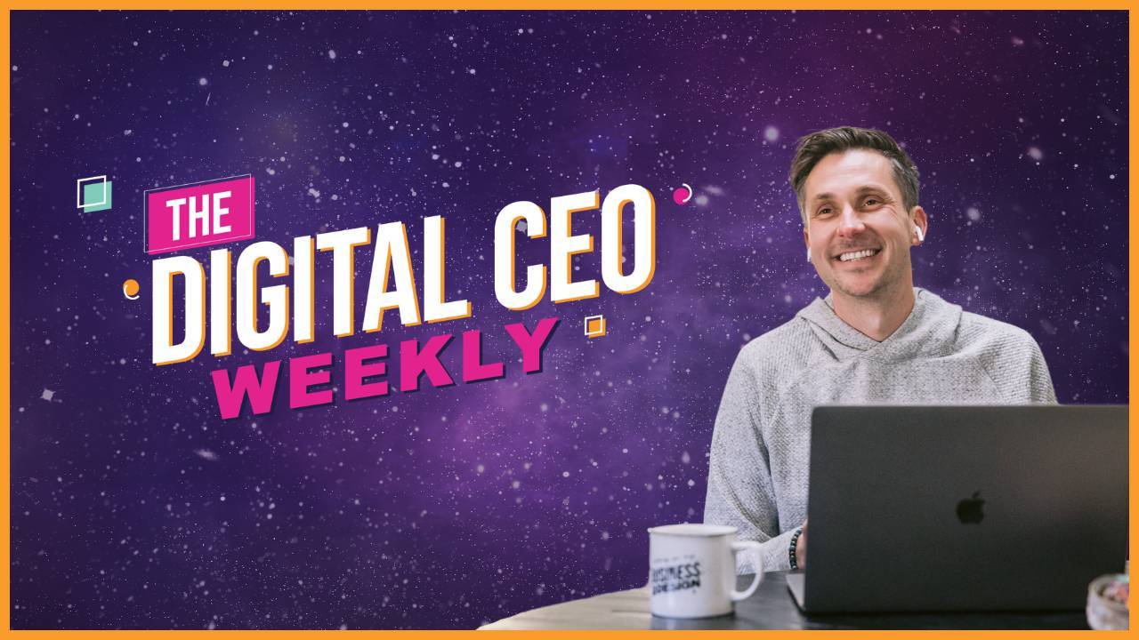 The Digital CEO Weekly with James Wedmore