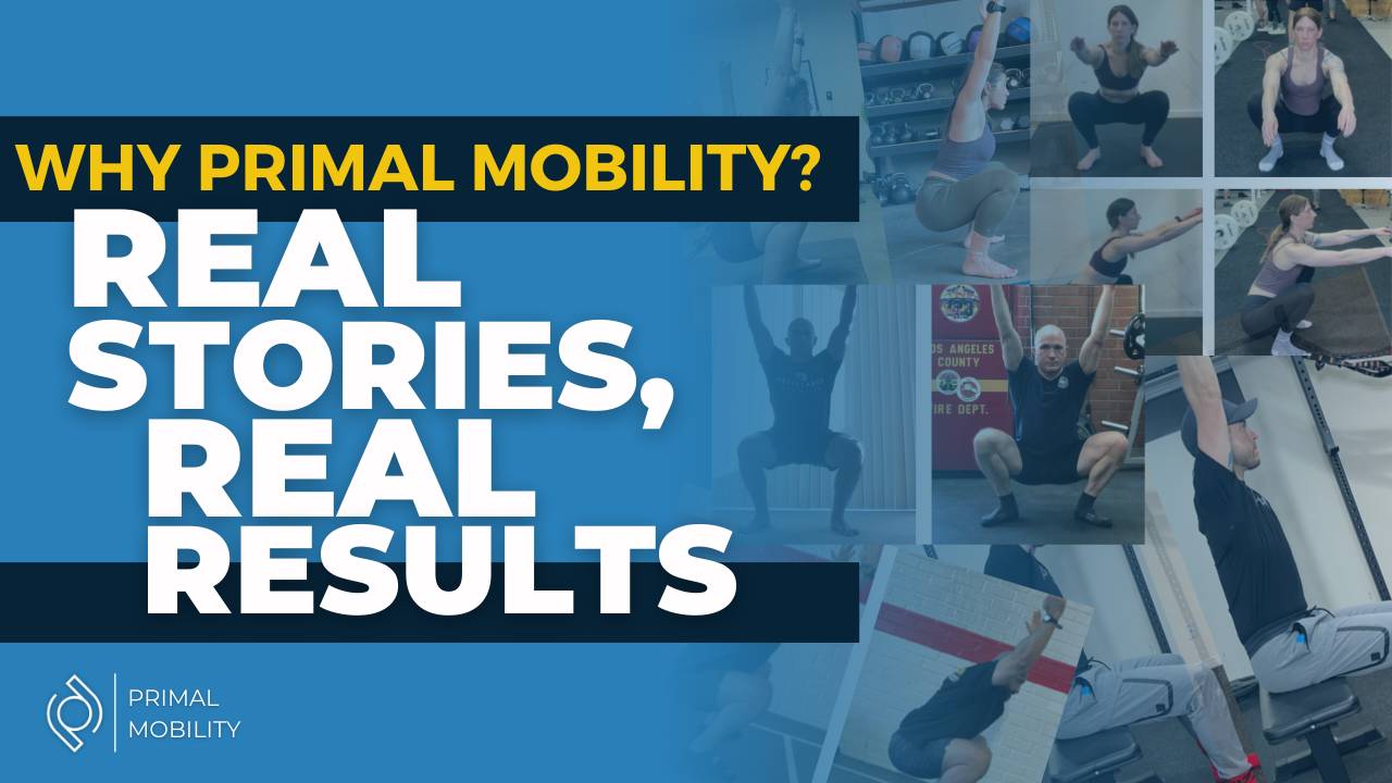 Why Primal Mobility? Hear It from Those We've Helped!