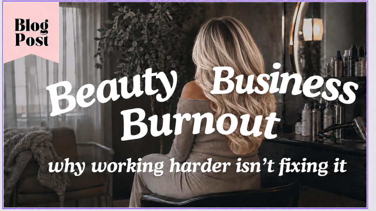 Overwhelmed hairstylist sitting in a salon with the words “Beauty Business Burnout: Why Working Harder Isn’t Fixing It.”