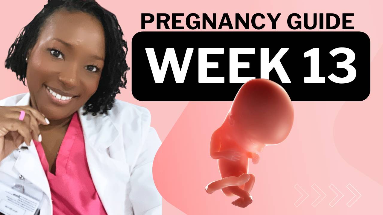 13 Weeks Pregnant: Week-By Week Pregnancy Guide