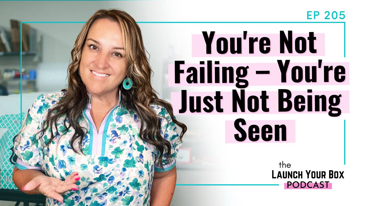 You're Not Failing You're Just Not Being Seen EP 205