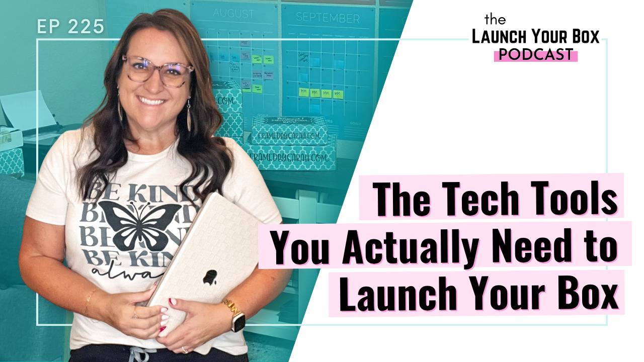 The Tech Tools You Actually Need to Launch Your Box | EP 225