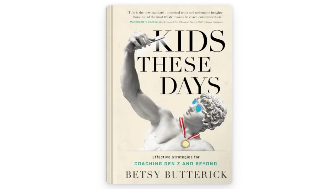 kids-these-days-book-by-betsy-butterick-essential-reading-for-coaches