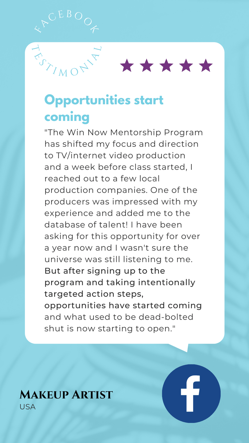 Makeup Artist Student testimonial for the Win Now Mentorship Program
