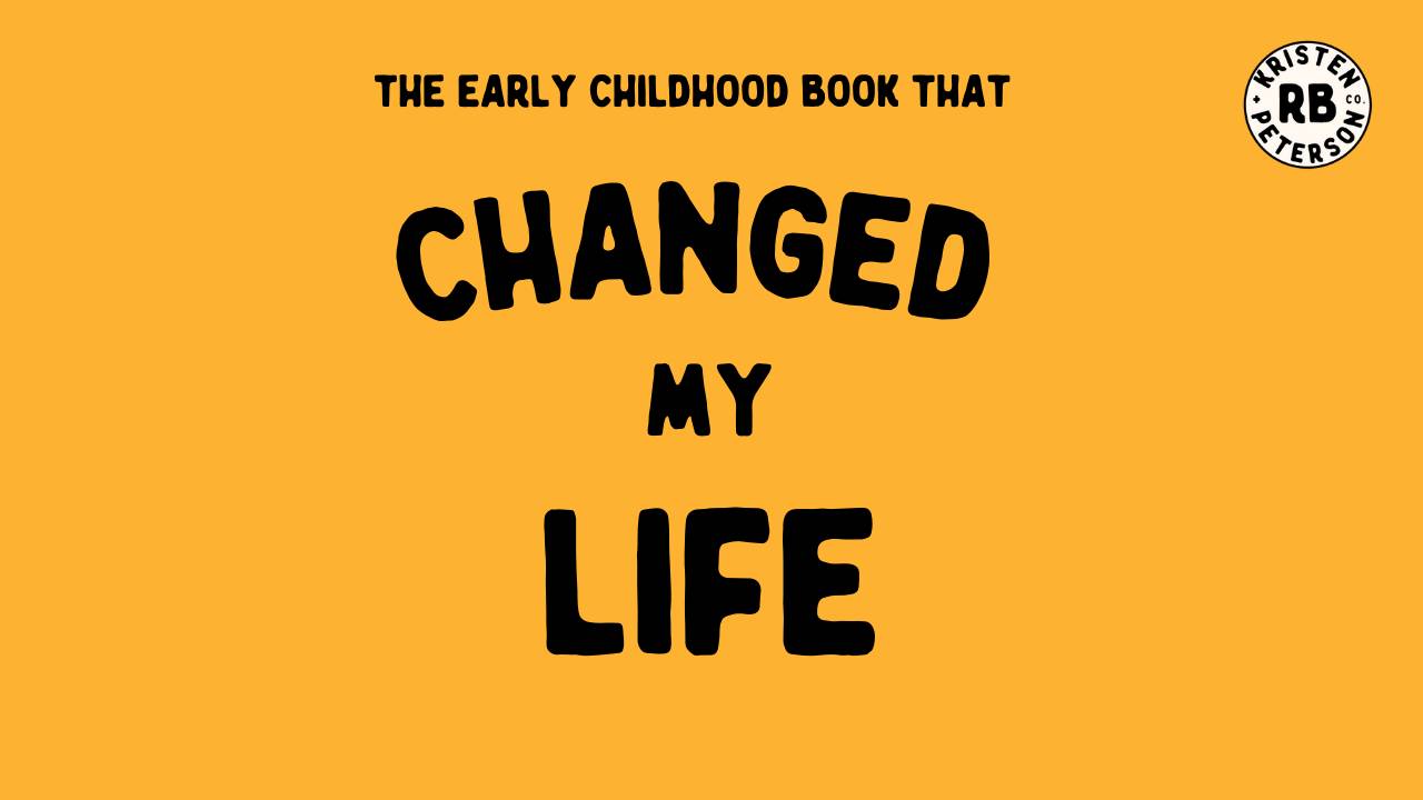 The Early Childhood Education Book That Changed My Life