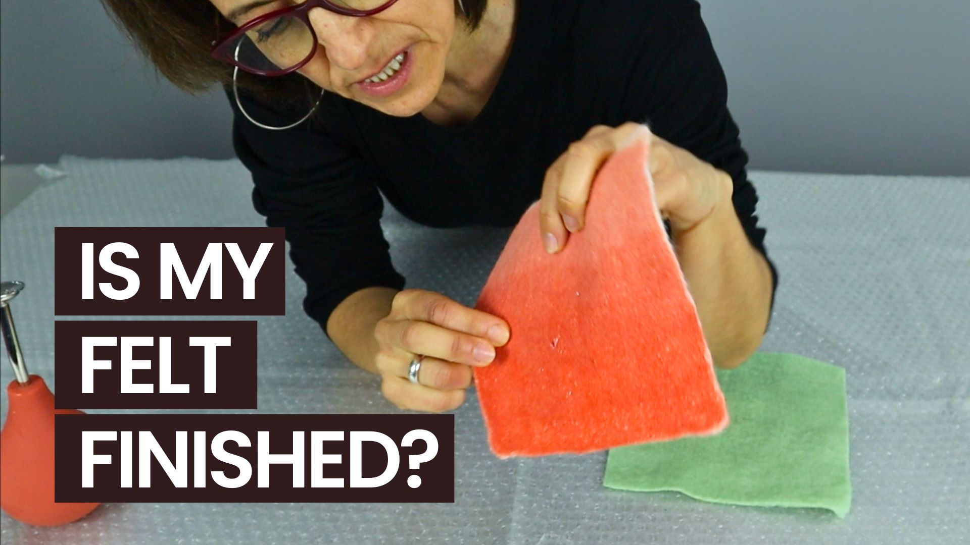 Wet felting: how to know when your felt is finished