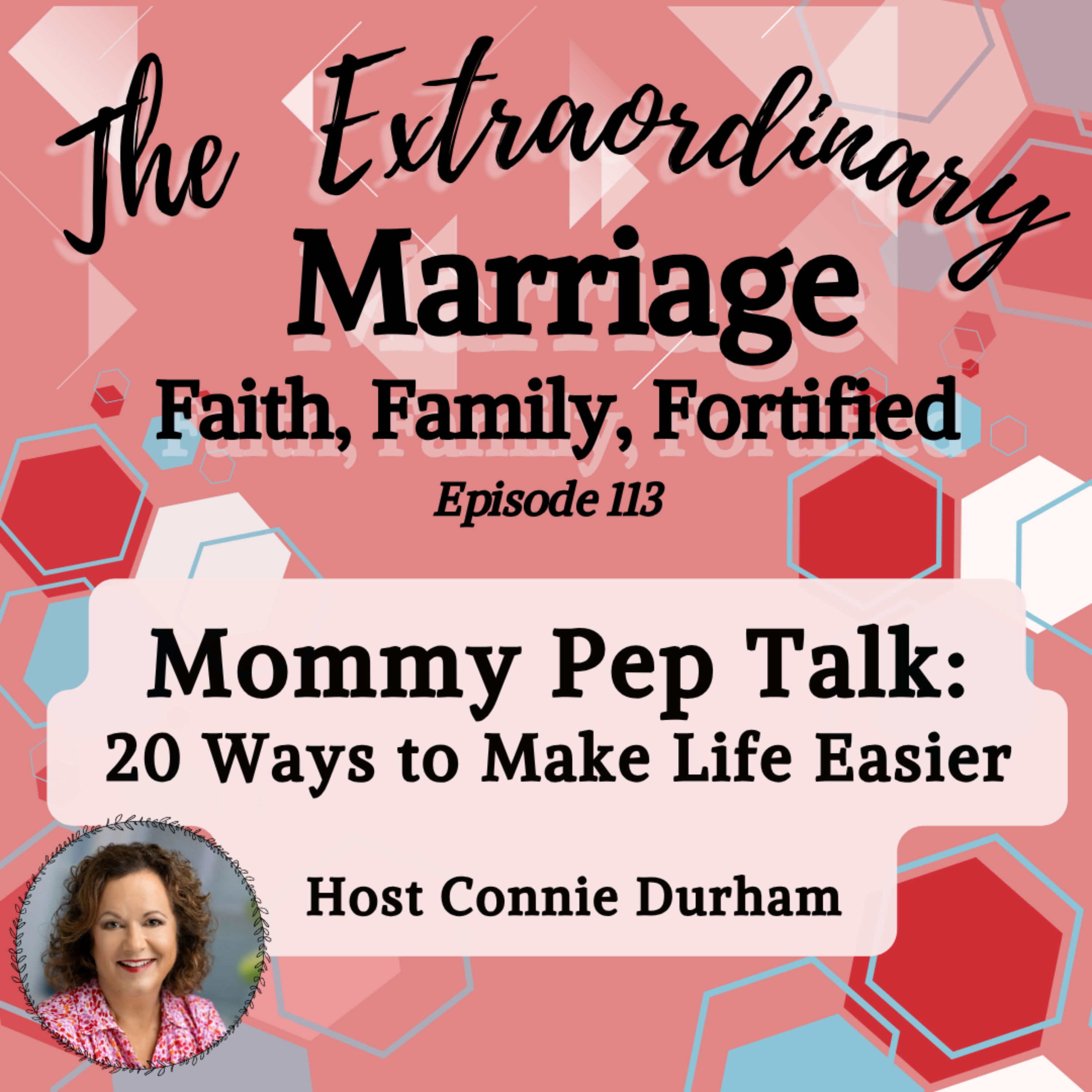 EPS 113 Mommy Pep Talk:  20 Ways to Make Life Easier episode artwork