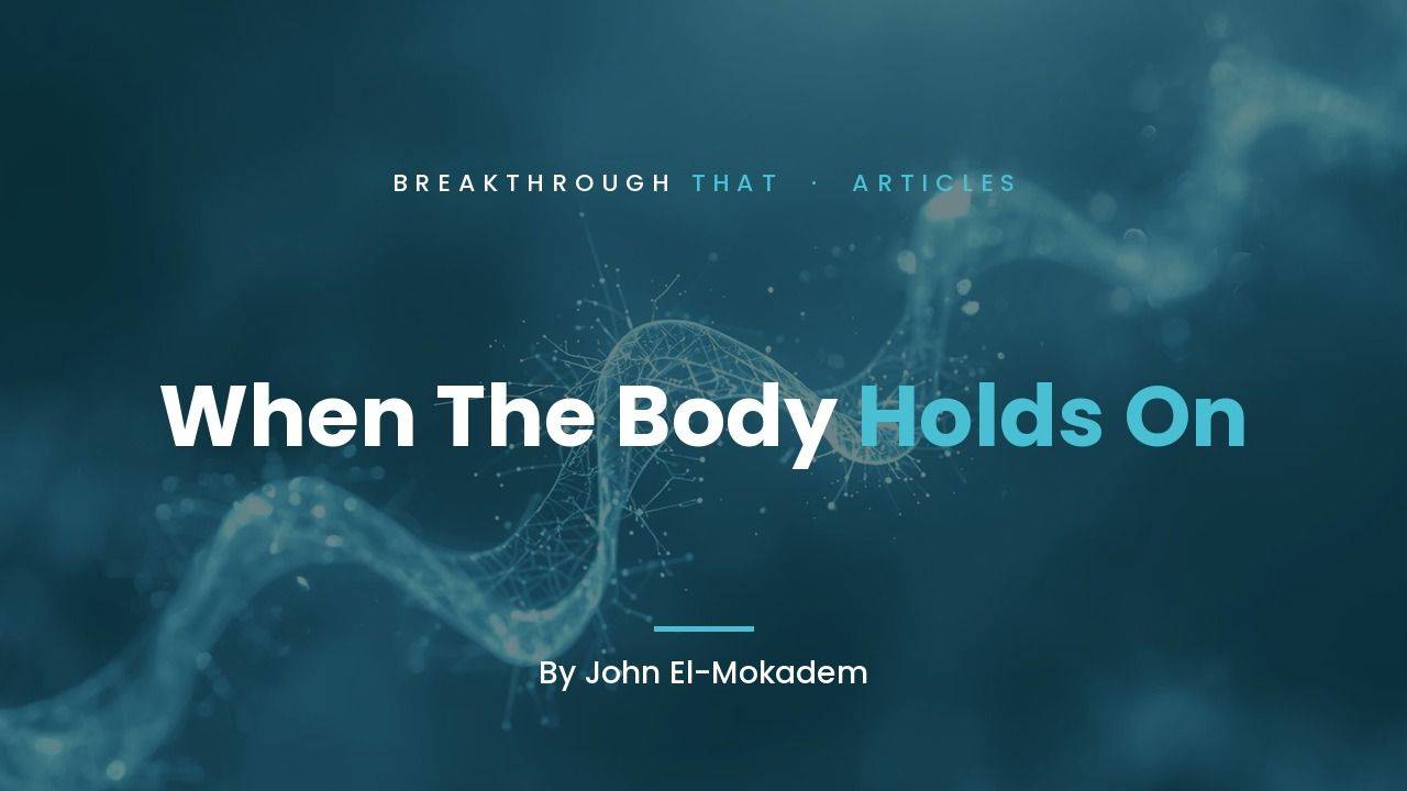 When The Body Holds On, by John El-Mokadem