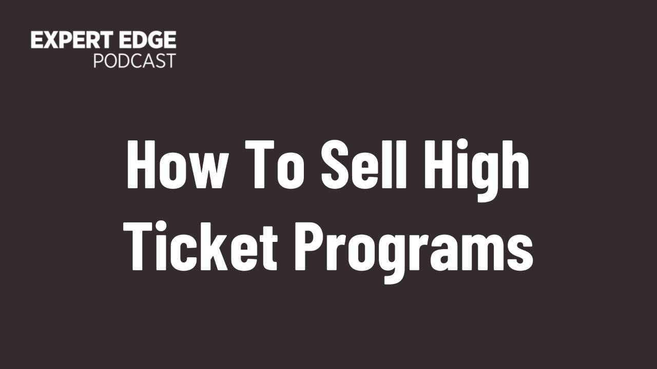How To Sell High Ticket Programs