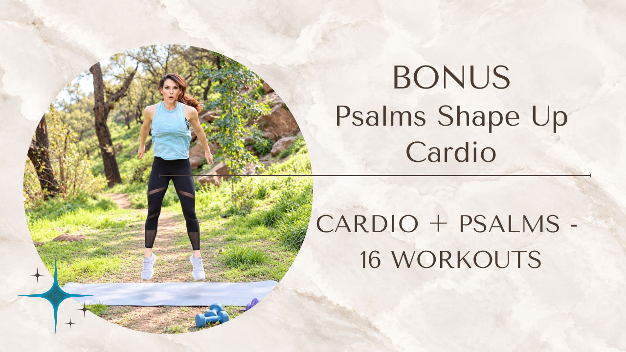 Psalms Shape Up Cardio, 16 cardio workouts paired with the Psalms
