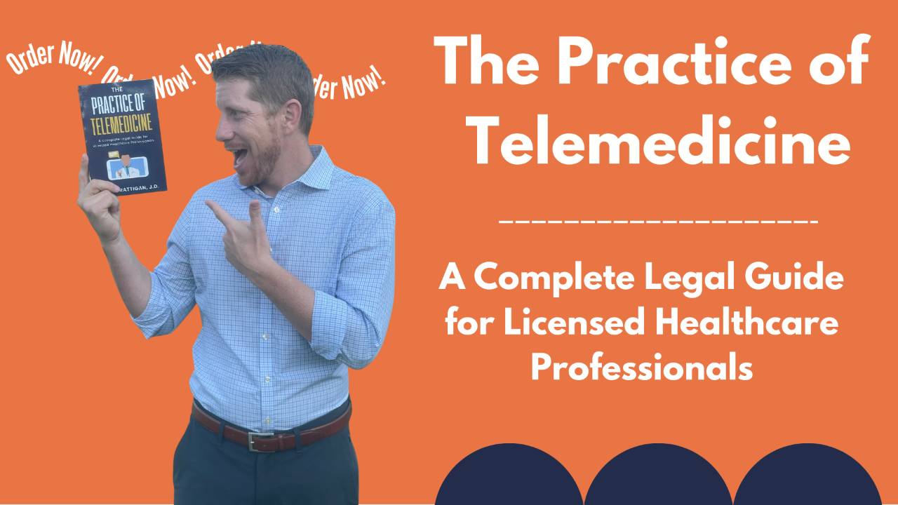 Practice of Telemedicine Legal Guide for Healthcare Pros