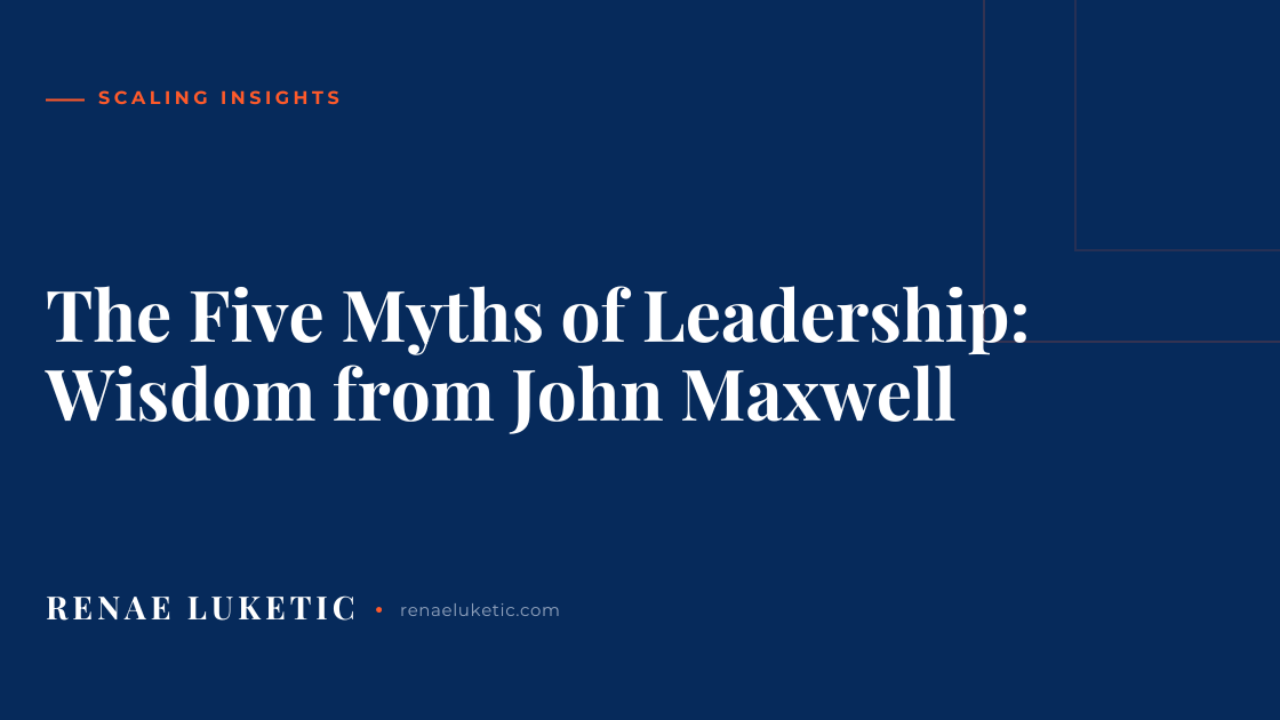 The Five Myths About Leadership