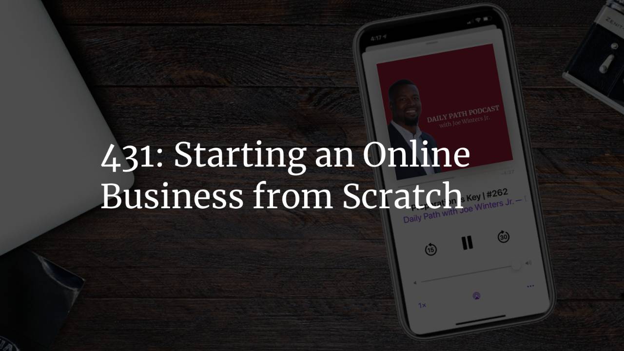 Starting an Online Business from Scratch | #431
