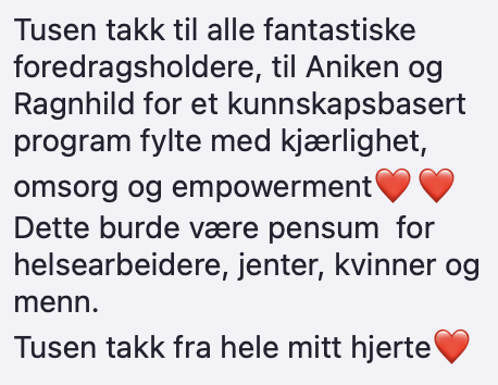 Kommentar fra deltaker: Dette burde være pensum for helsearbeidere, jenter, kvinner og menn.