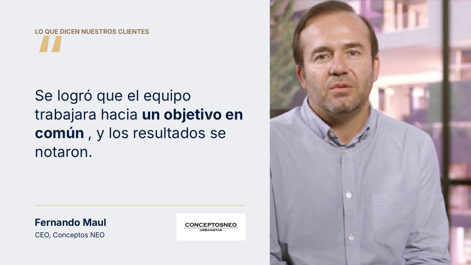 Testimonio de Fernando Maul, CEO de Conceptos NEO