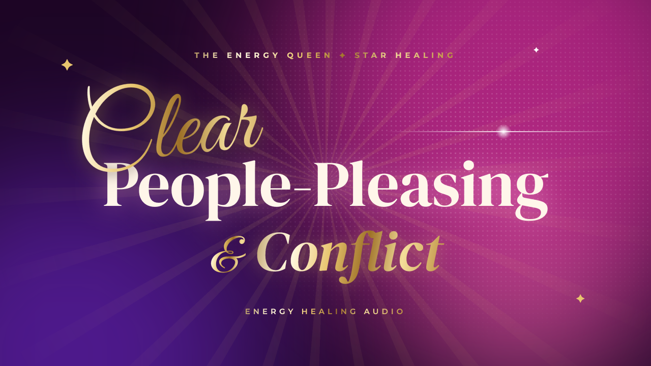 Clear People-Pleasing & Conflict — a Star Healing and Light Language Activation audio