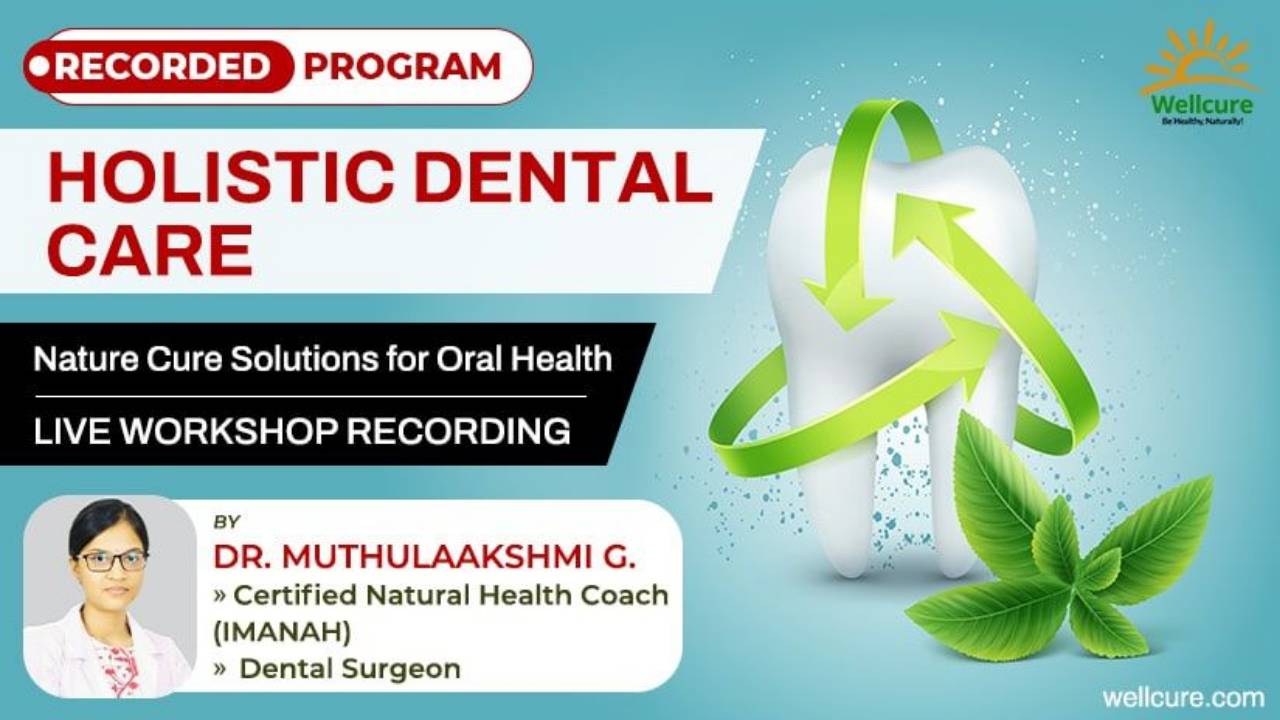 Holistic Dental Care Recorded Workshop