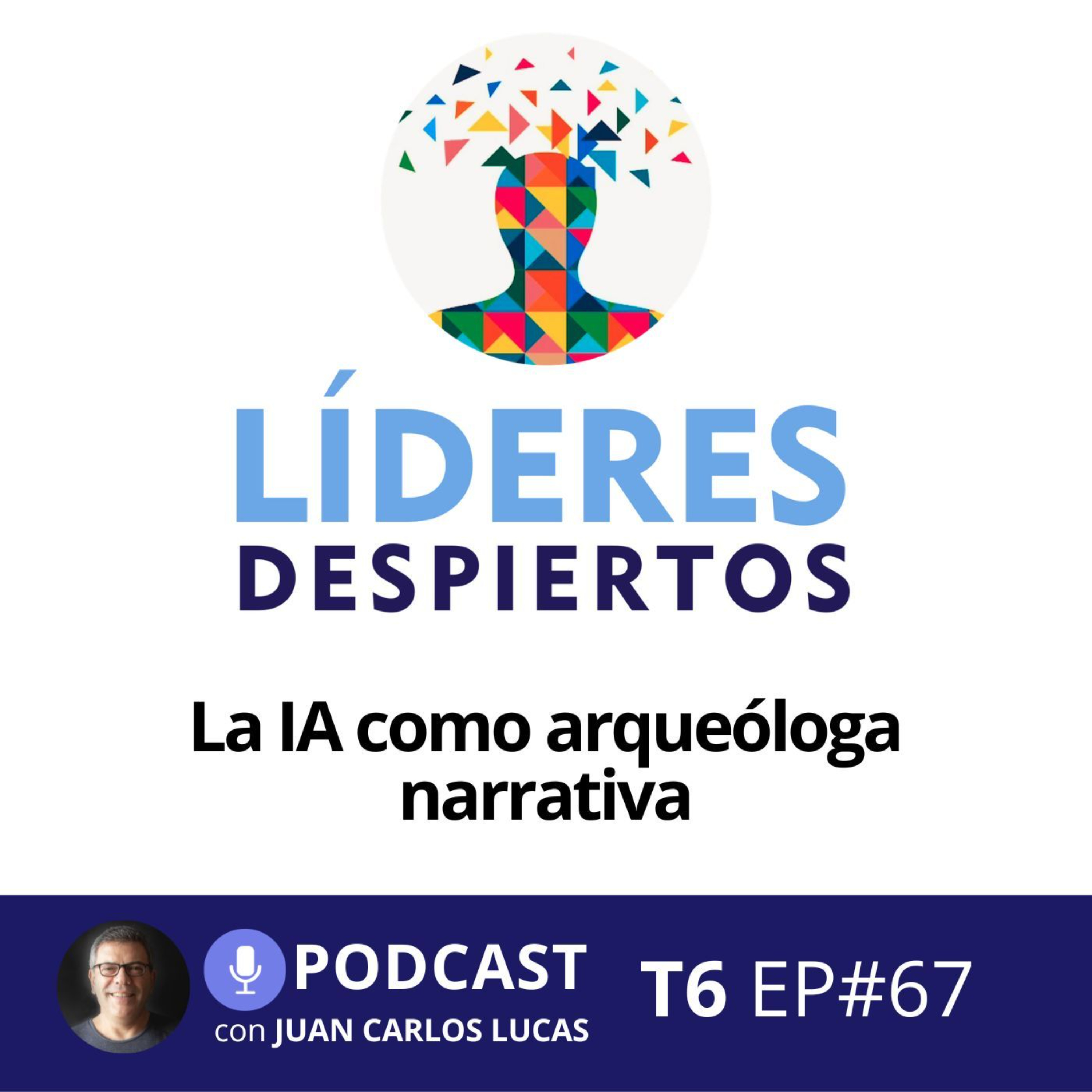#67 La IA como arqueóloga narrativa