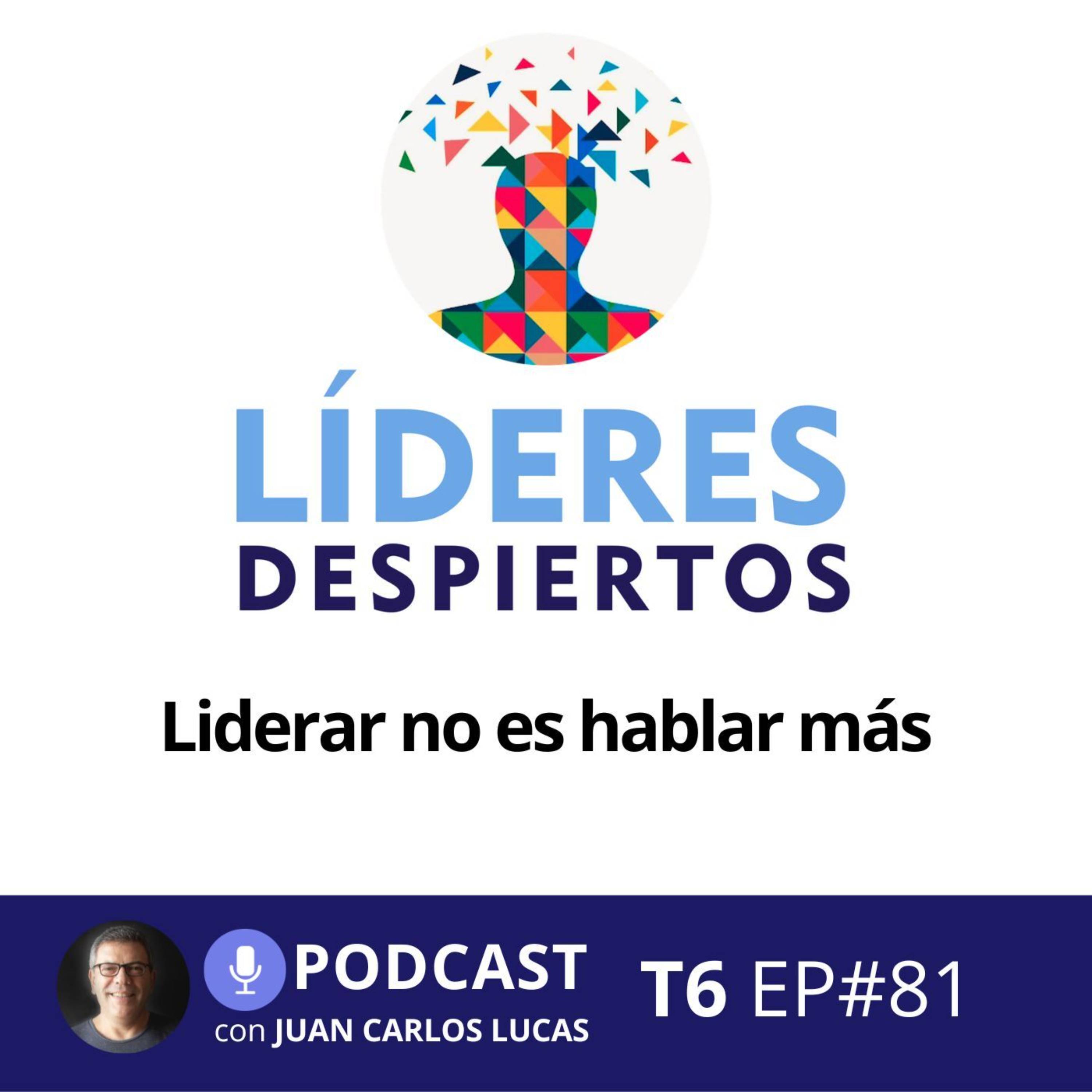#81 Liderar no es hablar más episode artwork