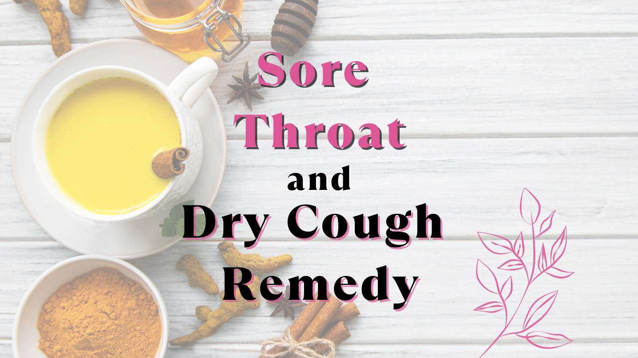 Sore Throat and Dry Cough Remedy