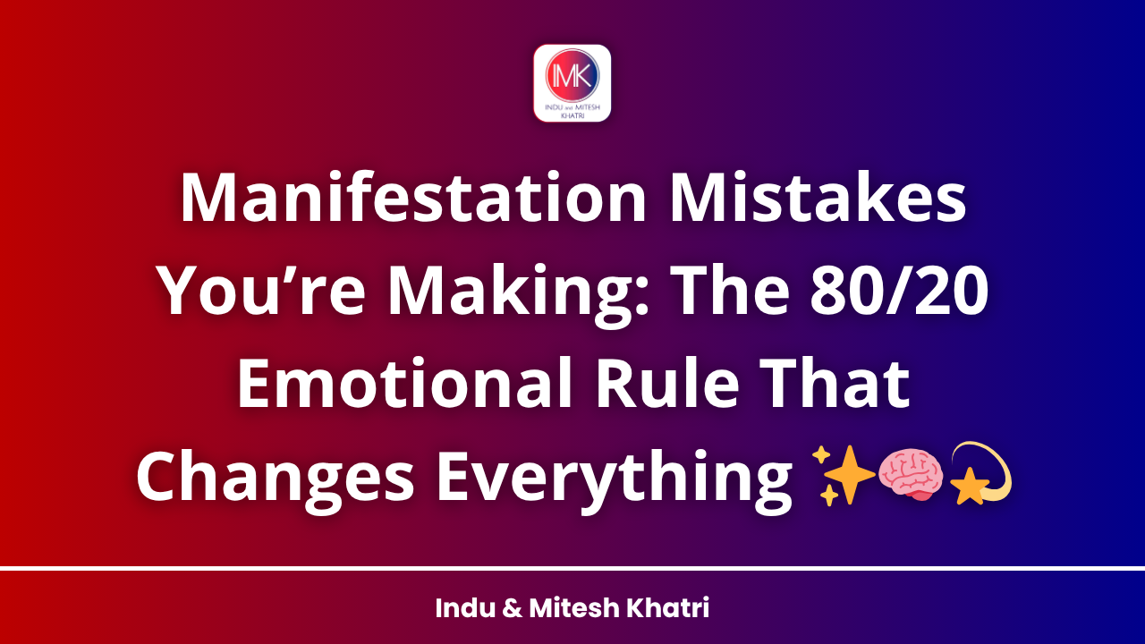Manifestation Mistakes You’re Making: The 80/20 Emotional Rule That Changes Everything ✨🧠💫