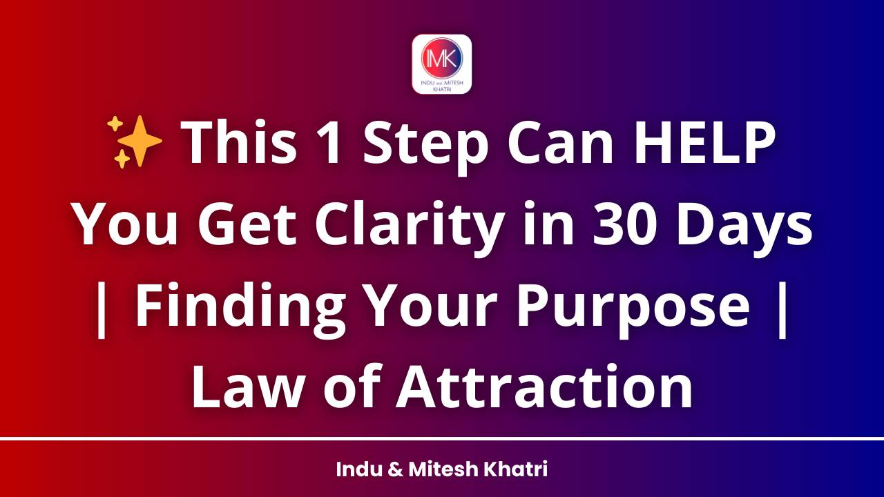 This 1 Step Can HELP You Get Clarity in 30 Days Finding Your Purpose