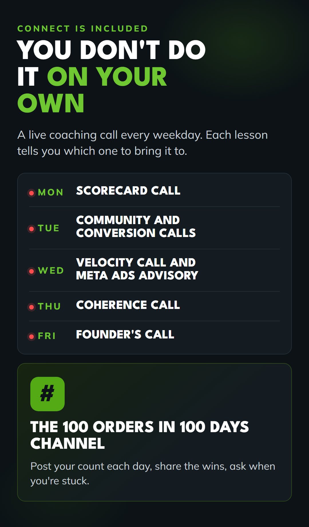 A live call every weekday, plus the 100 Orders Slack channel
