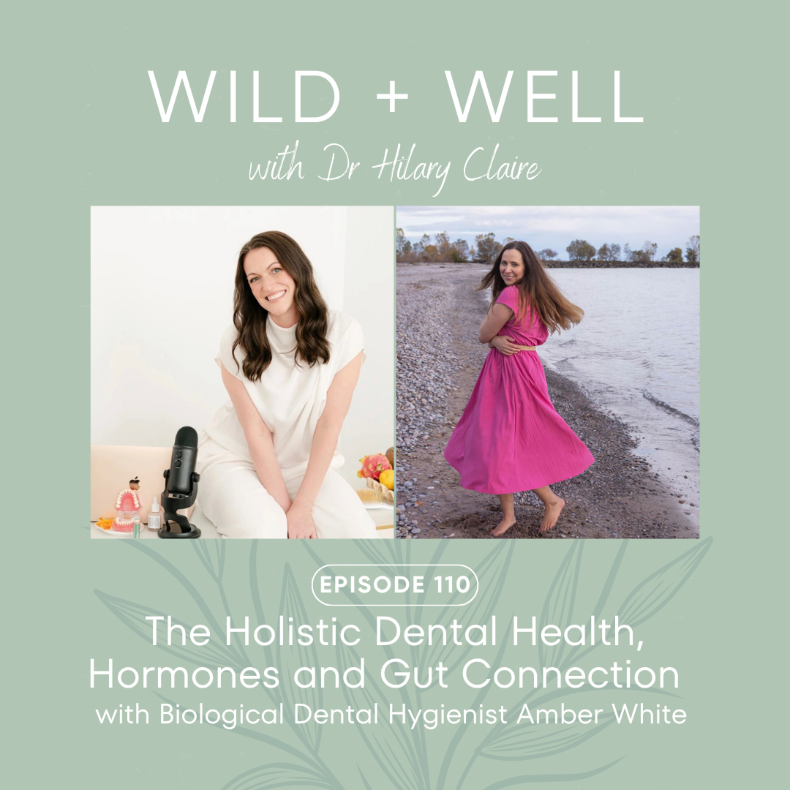 The Holistic Dental Health, Hormones and Gut Connection with Biological Dental Hygienist Amber White | Episode 110 episode artwork