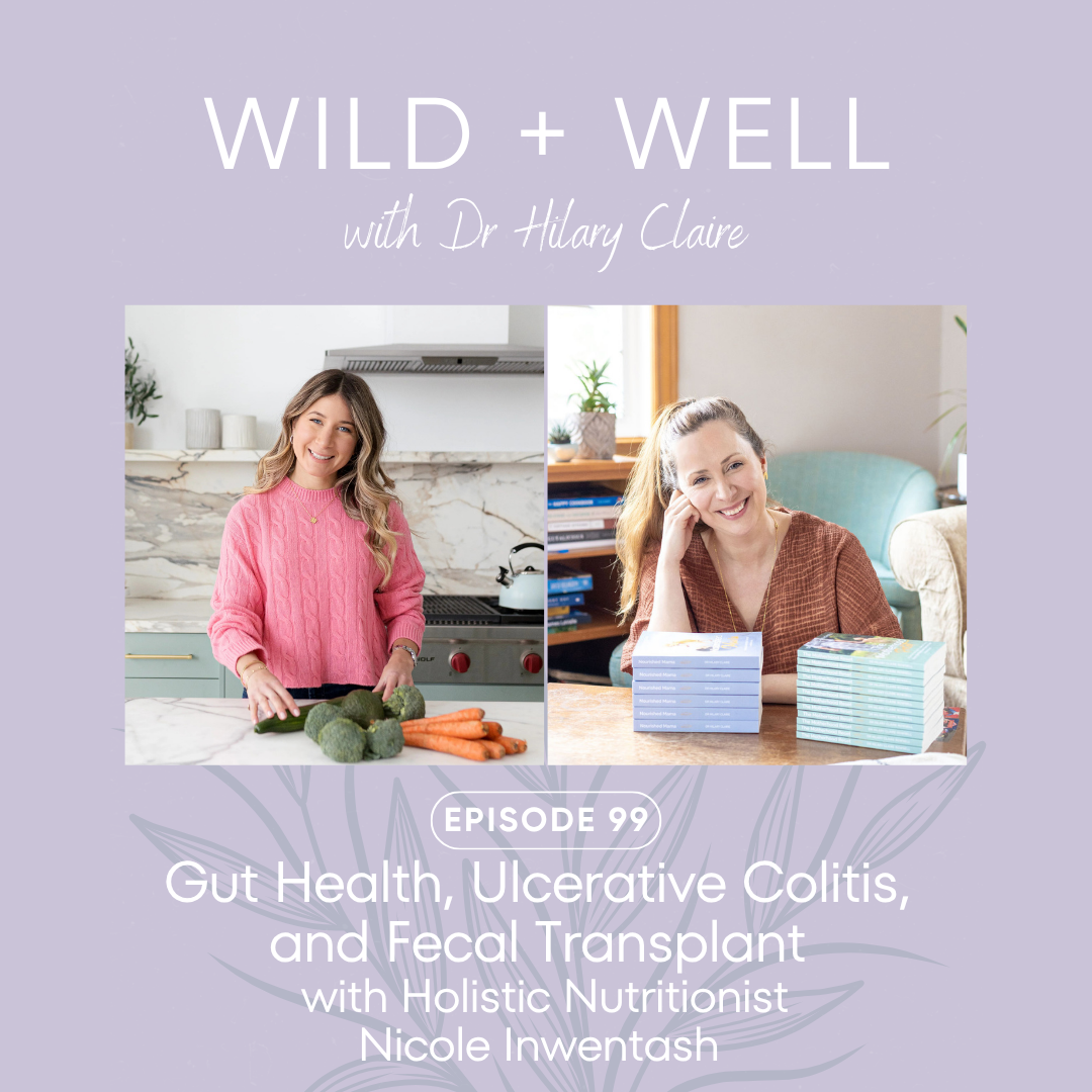 Gut Health, Ulcerative Colitis, and Fecal Transplant with Holistic Nutritionist Nicole Inwentash | Episode 99 episode artwork