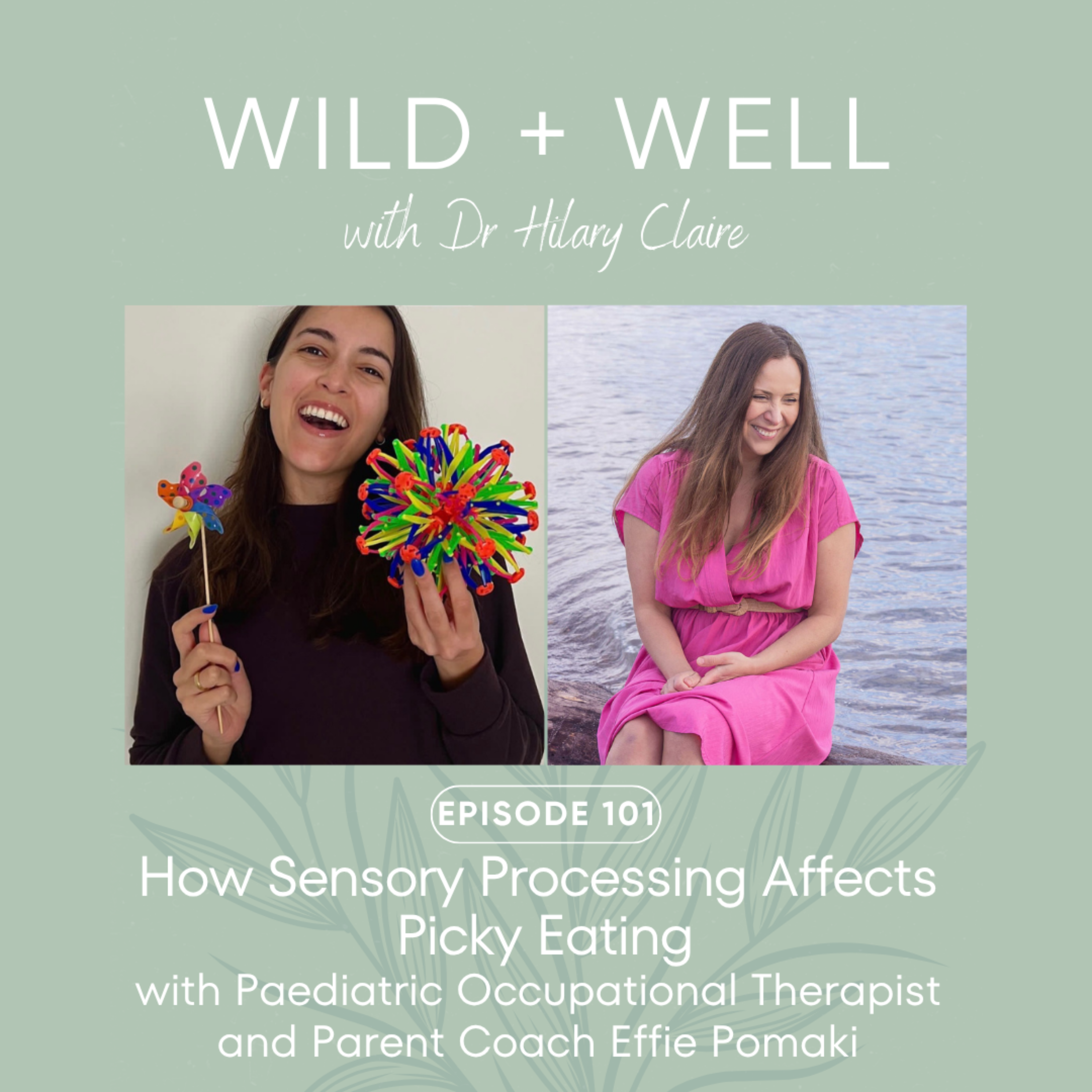 How Sensory Processing Affects Picky Eating with Paediatric Occupational Therapist and Parent Coach Effie Pomaki | Episode 101 episode artwork