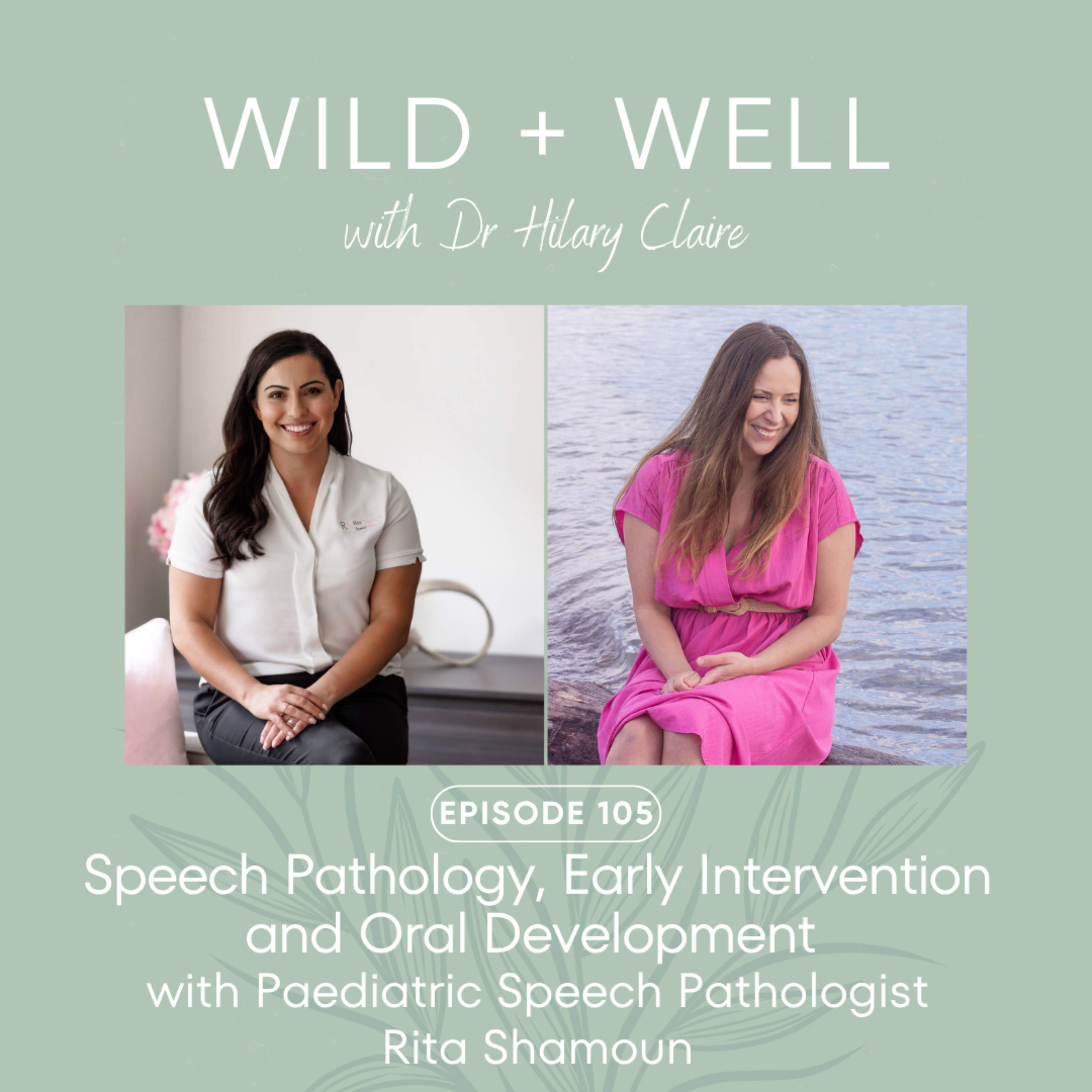 Play Speech Pathology, Early Intervention and Oral Development with Paediatric Speech Pathologist Rita Shamoun | Episode 105