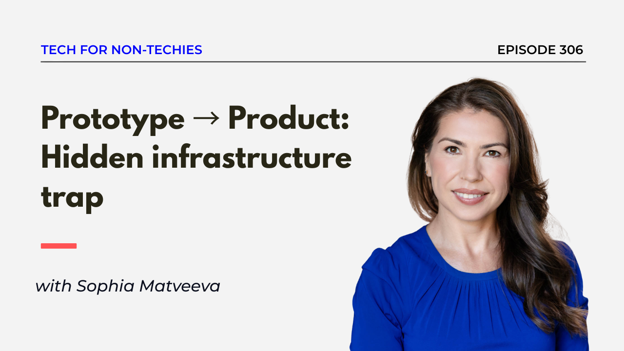 From prototype to product: the infrastructure trap non-technical leaders miss