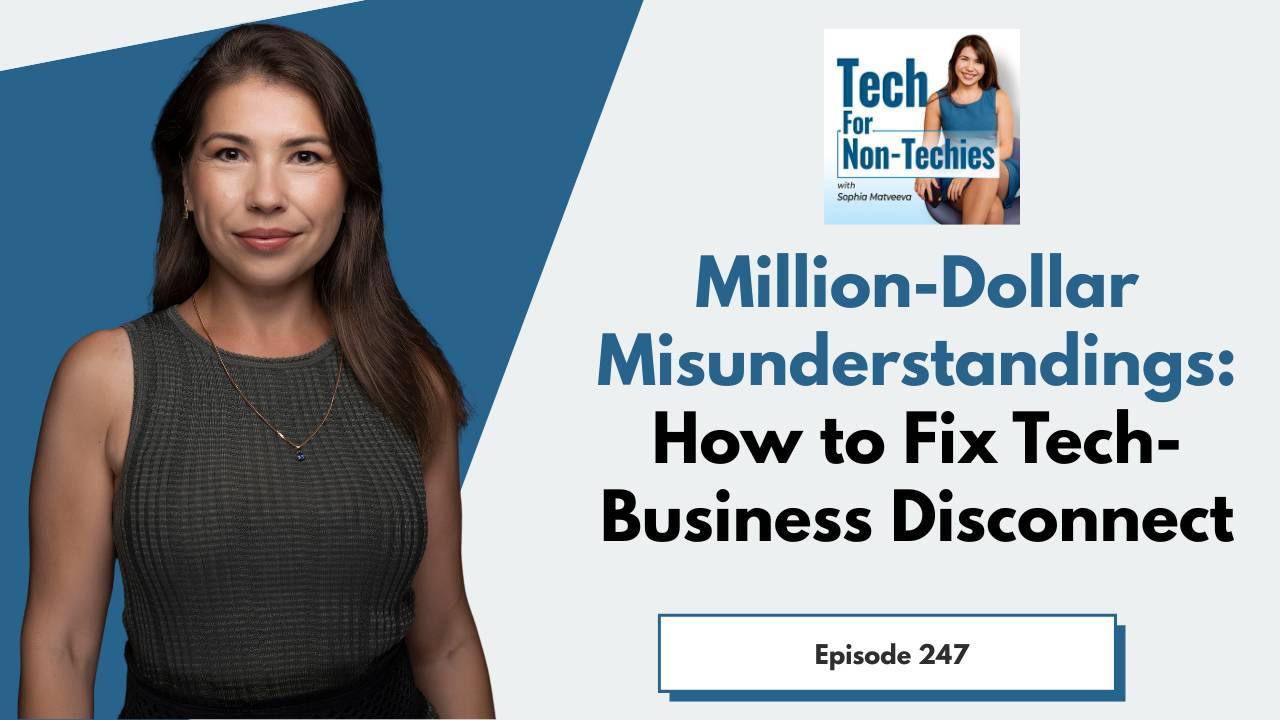 Million-Dollar Misunderstandings: How to Fix Tech-Business Disconnect