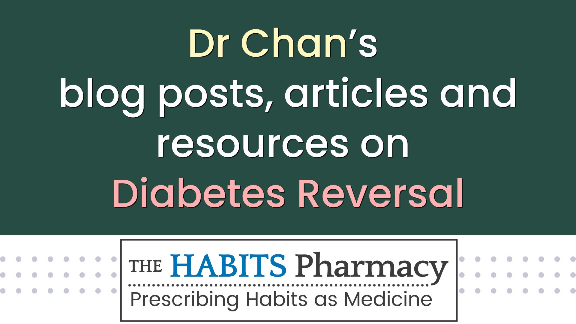 Diabetes Reversal, Diabetes Remission relevant blog posts by Dr Chan