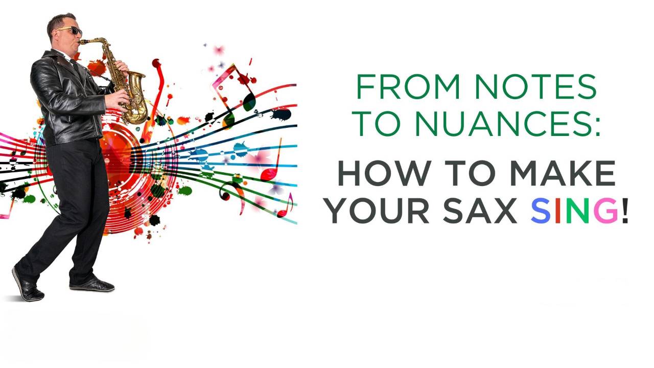 Free Saxophone Phrasing Masterclass Series From Notes to Nuances!